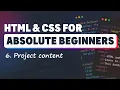 HTML CSS for Absolute Beginners Adding content to our project