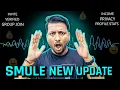 Lagu Smule New Update 2024 | Smule New Version | Smule Kaise Use Kare | How To Use Smule By Rj Rajan