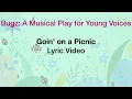 1  Goin On a Picnic Lyric Video