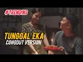Lagu TUNGGAL EKA - DENNY CAKNAN (COVER CONGDUT) #lagujawa 