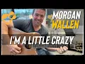 I’m A Little Crazy | Morgan Wallen ￼| Beginner Guitar Lesson