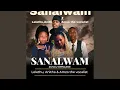 Download Lagu SANALWAM (feat. Lelethu \u0026 Anitha \u0026 Amzo The Vocalist)