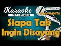 Karaoke SIAPA TAK INGIN DISAYANG - Nia Daniaty // Nada WANITA