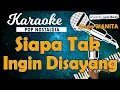 Download Lagu Karaoke SIAPA TAK INGIN DISAYANG - Nia Daniaty // Nada WANITA