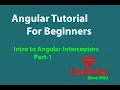 Intro to Angular Interceptors Part-1 Angular tutorial