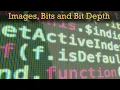 Digital Images Bitmaps and Bit Depth