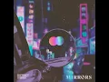 Mirrors - Distinct Minds