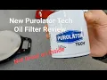 New Purolator Tech oil filter Review