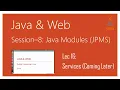 Java 9 Modularity Java 9 Modules Tutorial JPMS Part 16 Services Coming Later