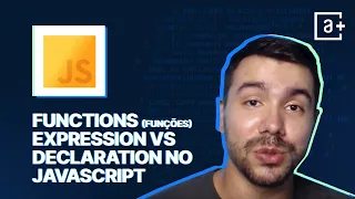 Functions Funcoes EXPRESSION vs DECLARATION no JavaScript