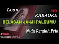 Download Lagu LEON - BELASAN JANJI PALSUMU ( NADA RENDAH PRIA ) || KARAOKE