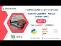 Day5 - Numpy library 30 Days Free Master Class on Data Science Analytics