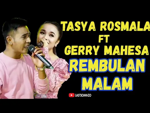 Download MP3 Tasya Rosmala Ft. Gerry Mahesa ~ Rembulan Malam | Lirik Korbankan Diri Dalam Ilusi Hilangkan Rindu