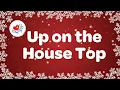 Up on the Housetop with Lyrics | Christmas Songs