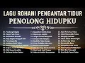 Download Lagu Lagu Rohani Paling Teduh Pengantar Tidur 2024 Bikin Hati Tenang - Lagu Rohani Trbaik 2024 Terpopuler
