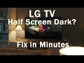 LG TV Half Screen Darker Half Black Screen Fix in Minutes