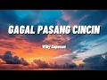 Download Lagu Willy Sopacua - GAGAL PASANG CINCIN | Lirik Lagu