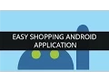Easy Shopping Android App Project Building Android applications Edureka