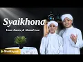 Download Lagu SYAIKHONA ● UMAR RAZEEQ FT AHMAD ISRAR