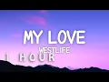 Download Lagu [1 HOUR 🕐 ] Westlife - My Love (Lyrics)