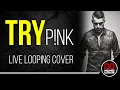 Download Lagu Pink 'Try' (Male Acoustic Cover) Live Looping by Nuno Casais