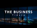 The Business - Tiësto (10 HOURS, LYRICS)