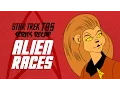 Star Trek TAS Recap - Alien Races