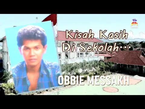 Download MP3 Obbie Messakh - Kisah Kasih Di Sekolah (Official Lyric Video)