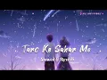 Taro ke Sahar Me Solwed Reverb lofi Sad lofi song Reverb