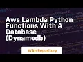 Aws lambda python functions with a database dynamodb