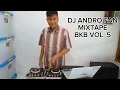 Download Lagu DJ ANDRO FAN MIXTAPE BKB VOL. 5