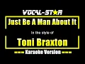 Just Be A Man About It Karaoke | Toni Braxton Karaoke Version