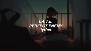 Download 「t.A.T.u.」Perfect Enemy lyrics (HD) MP3