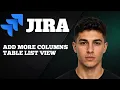 How to Add More Columns to Jira Table List View 2026 Tutorial
