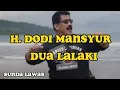 Download Lagu dua lalaki, h dodi mansyur,sunda lawas