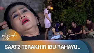 Tak Disangka, Ini Akhir Hidup Bu Rahayu.. | Aisyah Ep 23 (FULL)