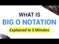 Big-O Notation Explained In 5 Minutes