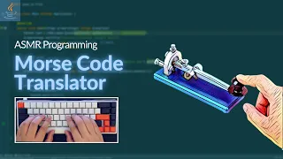 ASMR Programming Morse Code Translator GUI with Java Tutorial
