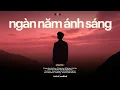 Download Lagu Ngàn Năm Ánh Sáng , Phép Màu.. Tình anh dốc hết trao cho em em có thấy ♬ Nhạc Lofi Chill Triệu View