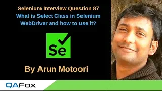 Selenium Interview Question 87 - What is Select Class in Selenium WebDriver and how to use it