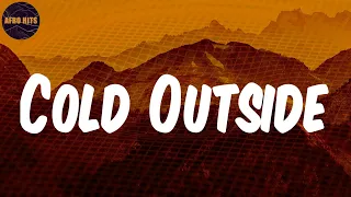 cold outside lyrics timaya