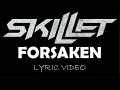 Download Lagu Skillet - Forsaken - 2003 - Lyric Video
