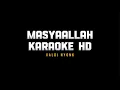 Download Lagu MASYAALLAH KARAOKE HD