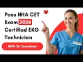 Pass NHA CET Exam 2026 30 Certified EKG Technician Questions You MUST Know
