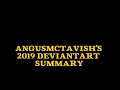 AngusMcTavish s 2019 DeviantART Summary
