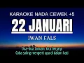 Download Lagu 22 Januari - Iwan Fals (Karaoke Female Key Nada Wanita +5 C)