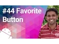 Android Tutorial 44 - Fancy Favorite Button