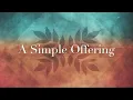 A Simple Offering