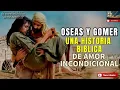 The story of Hosea and Gomer speaks of the unconditional love that heals wounds and forgives the