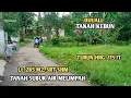 Download Lagu Dijuall tanah subur surat sertifikat hak milik  bagus buat bagun rumah bikin kolam ikan berkebun dll
